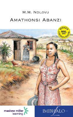 Amathonsi Abanzi Grade 8 Novel (IsiZulu Home Language): Grade 8: Grade 8 - 9780636072701