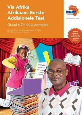 Via Afrika Afrikaans Eerste Addisionele Taal Graad 6 Onderwysersgids - 9781415424957