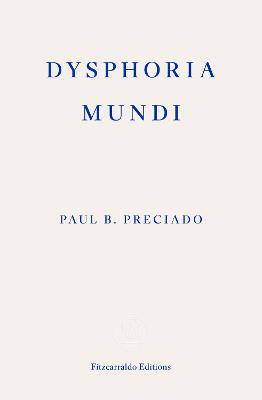 Dysphoria Mundi - 9781804271452