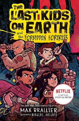 The Last Kids on Earth and the Forbidden Fortress (The Last Kids on Earth) - 9780008582340
