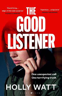 The Good Listener: An electrifying thriller about a mother who must trust an anonymous caller if she is to find the truth about her daughter - 9781526694577