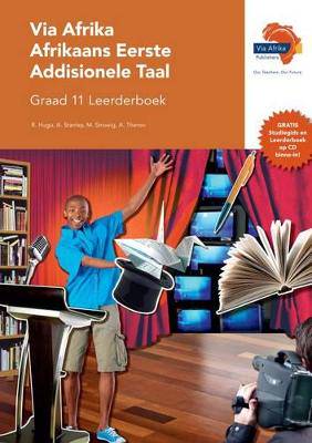 Via Afrika Afrikaans: Gr 11: Leerderboek: Eerste addisionele taal - 9781415436684