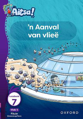 Aitsa! Graad 2 Vlak 5 Leesboek 7: 'n Aanval van vlie - 9780190749064