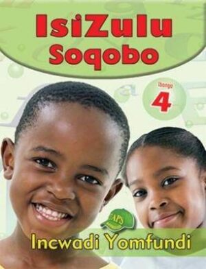 IsiZulu Soqobo: Ibanga 4: Incwadi Yomfundi - 9780796054135