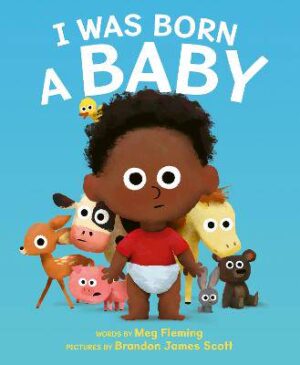 I Was Born a Baby - 9780063157231