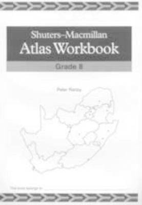 Shuters Macmillan Atlas Workbook For Grade 8 - 9780796010018