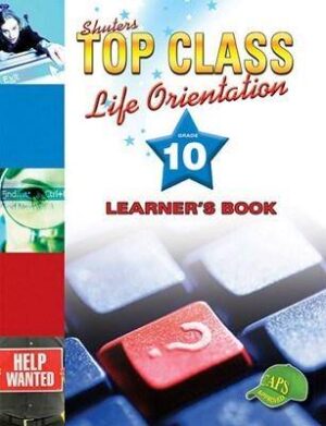 Top Class Life Orientation Grade 10 - 9780796044112