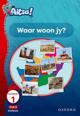 Aitsa! Graad 2 Vlak 8 Leesboek 1: Waar woon jy? - 9780190739386