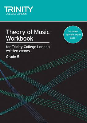 Trinity Music Theory Workbook Grade 5 (1'st Ed.) - 9780857360045