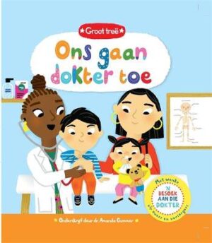 Ons gaan dokter toe: Groot Tree Reeks - 9780799391794