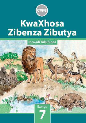 KwaXhosa Zibenza Zibutya Grade 7 Reader - 9780796249388