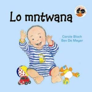 THIS BABY (XHOSA) LO MNTWANA - 9781919888446