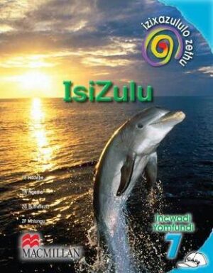 Izixazululo zethu Isizulu sanamuhla (CAPS): Ibanga 7: Incwadi Yomfundi - 9781431014224