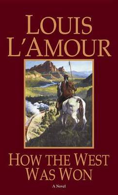 How The West Was Won - 9780553269130