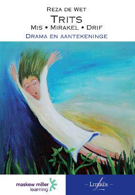 Trits: Mis  Mirakel  Drif: Drama en aantekeninge - 9780636085602