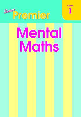 Shuters Premier Mental Maths Grade 1 - 9781920605445