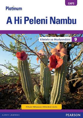 Platinum A Hi Peleni Nambu Giredi 9 Xiletelo ya Mudyondzisi (Includes Extension and Remediation Worksheet Book): Grade 9: Platinum Xitsonga Home Language Grade 9 Teacher's Guide - 9780636144552
