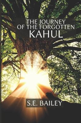 Journey of the Forgotten Kahul - 9780620909716