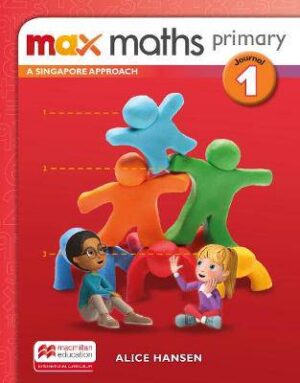 Max Maths Primary A Singapore Approach Journal 1 - 9781380024800
