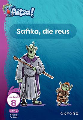 Aitsa! Graad 3 Vlak 9 Leesboek 8: Safika, die reus - 9780190748913