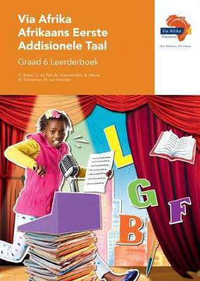 Via Afrika Afrikaans Eerste Addisionele Taal Graad 6  - 9781415424933