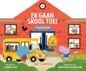 Ek Gaan skool toe! - 9780798184939