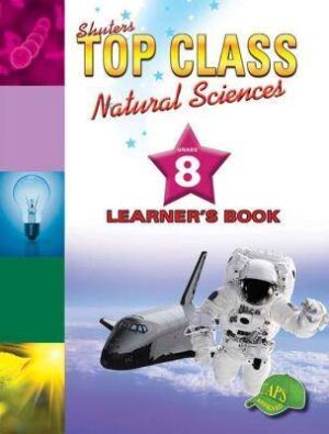 Shuters top class natural sciences: Grade 8: Learner's Book - 9781920604561