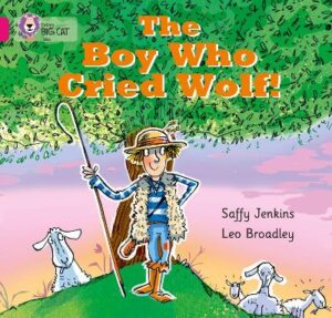Boy Who Cried Wolf (Big Cat Series - Pink B) - 9780007512676