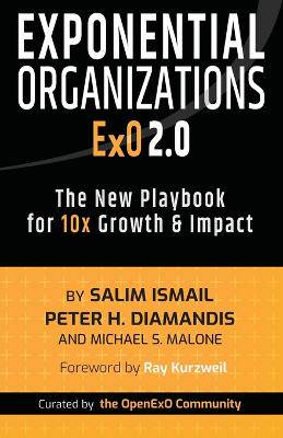 Exponential Organizations 2.0: The New Playbook for 10x Growth and Impact - 9781636801780