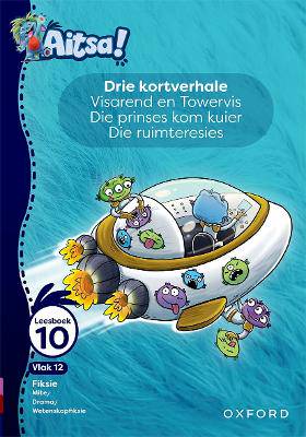 Aitsa! Graad 3 Vlak 12 Leesboek 10 Visarrend en Towervis - 9780190747947