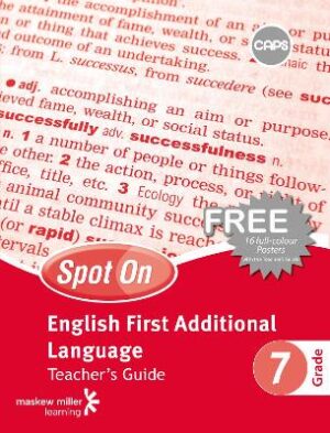 Spot On English First Additional Language Grade 7 Teacher's Guide and Free Poster Pack - 9780796235008