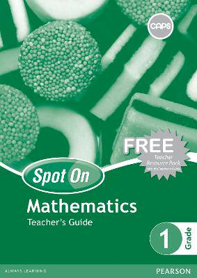 Spot On Mathematics Grade 1 Teacher's Guide (Includes Free Resource Pack) - 9780796240132