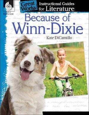Because of Winn-Dixie Instructional Guide - 9781425889555
