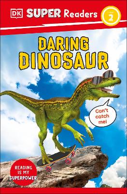 DK Super Readers Level 2 Daring Dinosaur: Animals with Attitude - 9780241722671