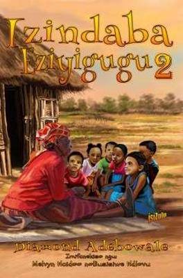 Izindaba Eziyigugu 2 - 9781928348788