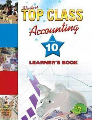 Top Class Accounting Grade 10 - 9780796044273