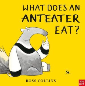 What Does An Anteater Eat? - 9781788005357