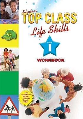 Top Class Life Skills Grade 1 Workbook (Shuters) - 9780796044495