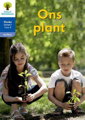 Oxford Storieboom Klanke Niefiksie: Ons plant: Fase 3: Boek 28: Graad 1 - 9780190443733