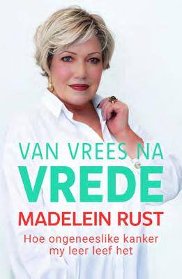 Van Vrees Tot Vrede: Hoe My Ongeneeslike Kanker My Leer Leef Het - 9780796323101