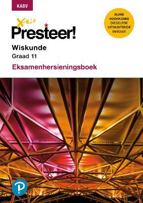 X-Kit Presteer Wiskunde G11 Eksamen Oefen Boek - 9781775957591