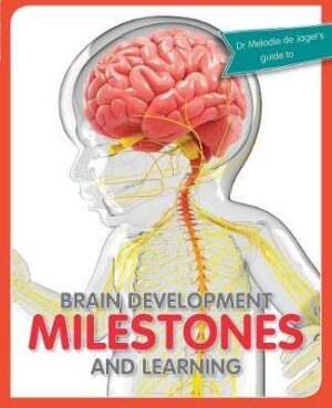 Brain Development Milestones and Learning - 9780620823432