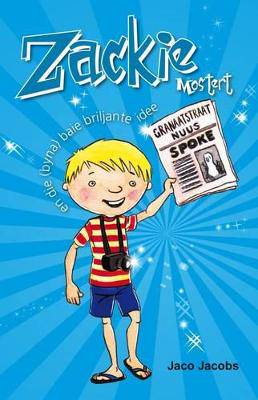 Zackie Mostert en die (byna) baie briljante idee - 9780799346497