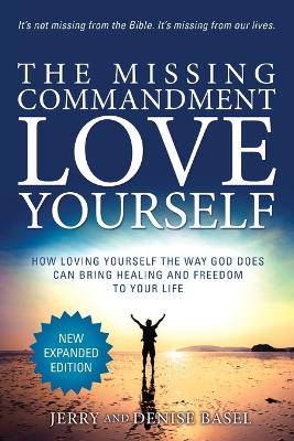 The Missing Commandment: Love Yourself - 9780692991077