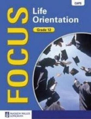 Focus Life Orientation Grade 12 - 9780636141957