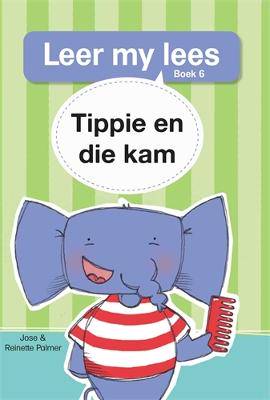 Leer my lees (Vlak 1 Boek 6): Tippie en die kam - 9780799363197