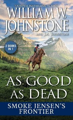 As Good as Dead: Smoke Jensen's Frontier - 9780786051090