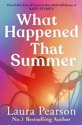 What Happened That Summer: BRAND NEW from Laura Pearson, author of the bestselling sensation The Last List of Mabel Beaumont - 9781836034858