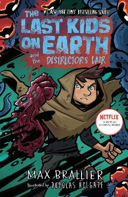 The Last Kids on Earth and the Destructor's Lair - 9780593405277