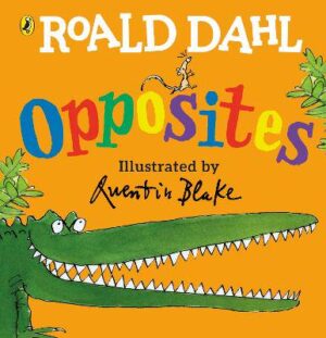 Roald Dahl's Opposites: (Lift-the-Flap) - 9780241330555